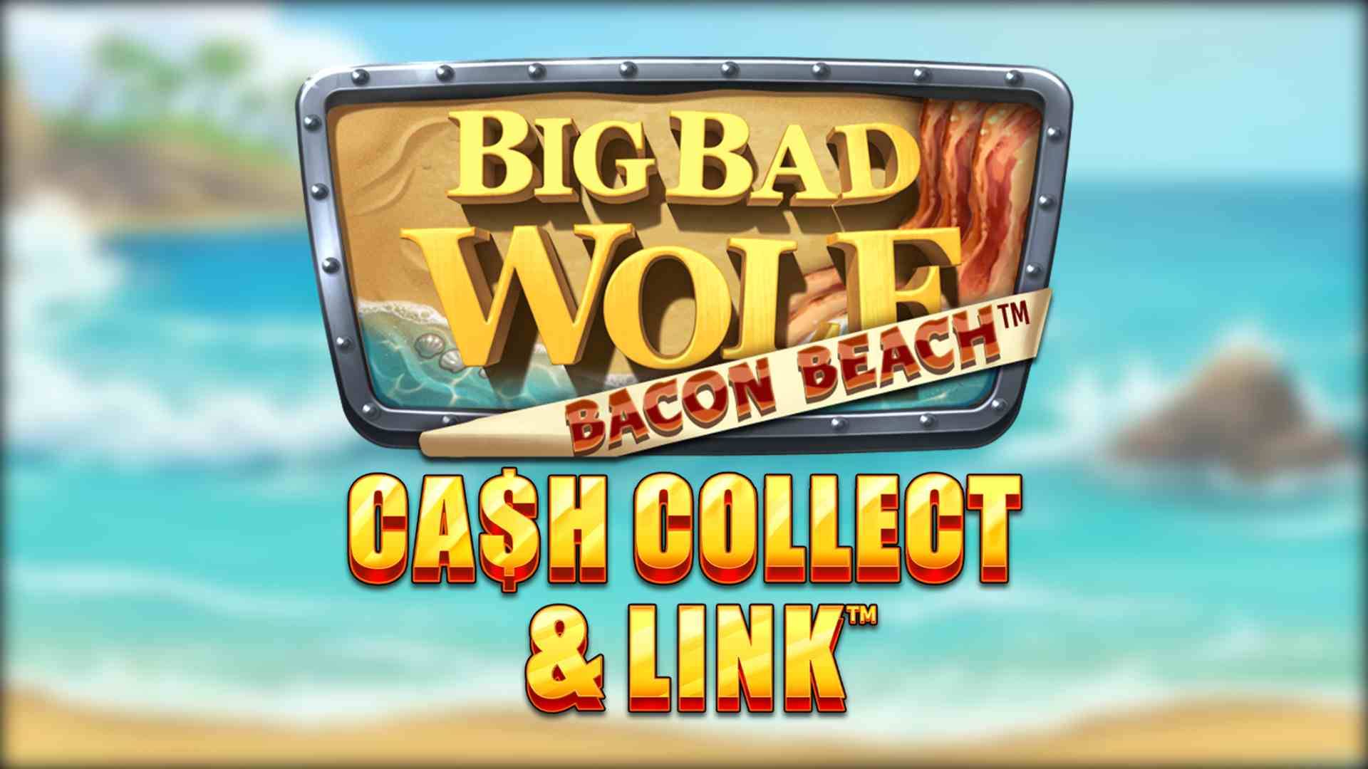 Big Bad Wolf Cash Collect & Link Bacon Beach