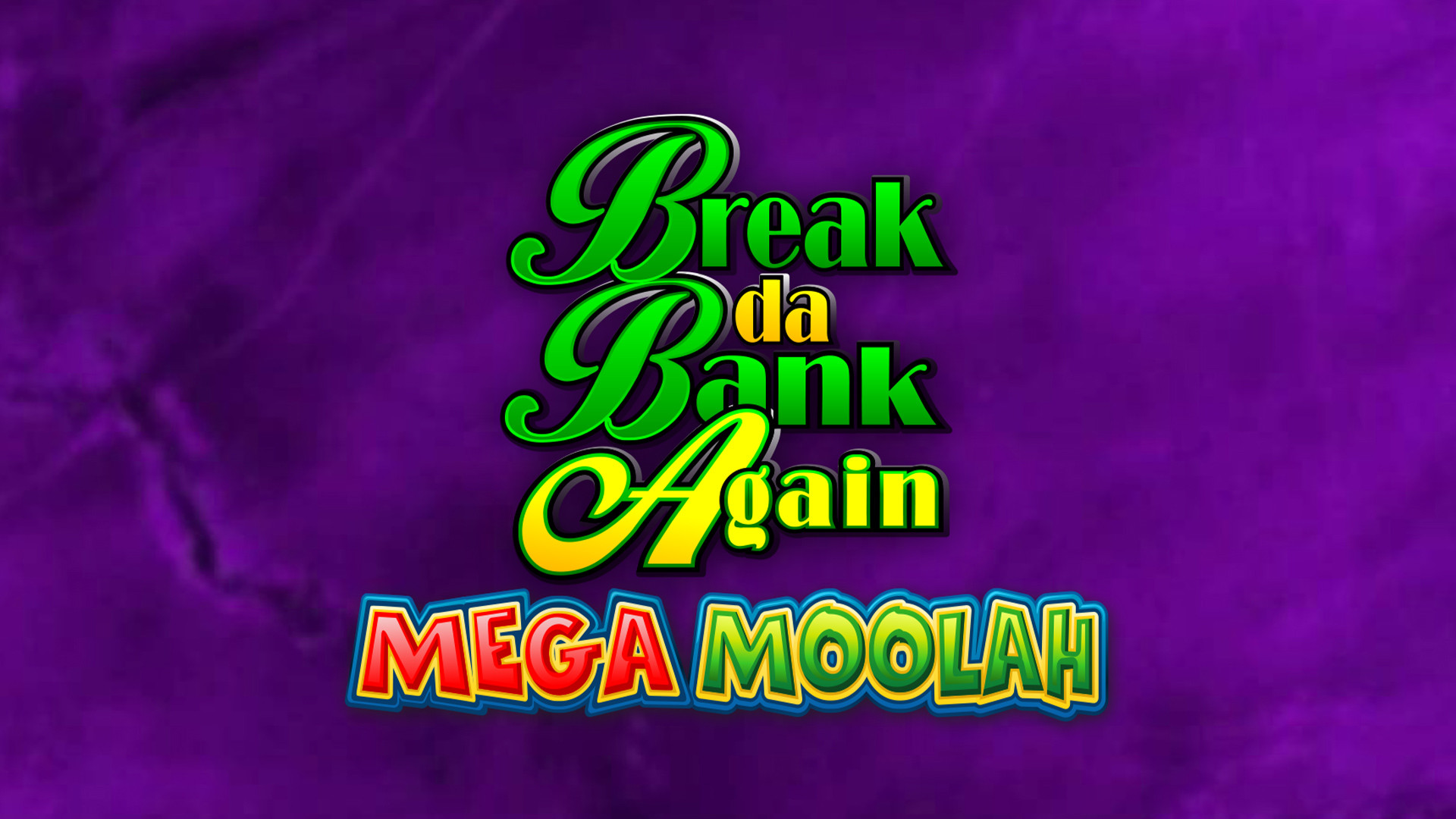 Break Da Bank Again Mega Moolah