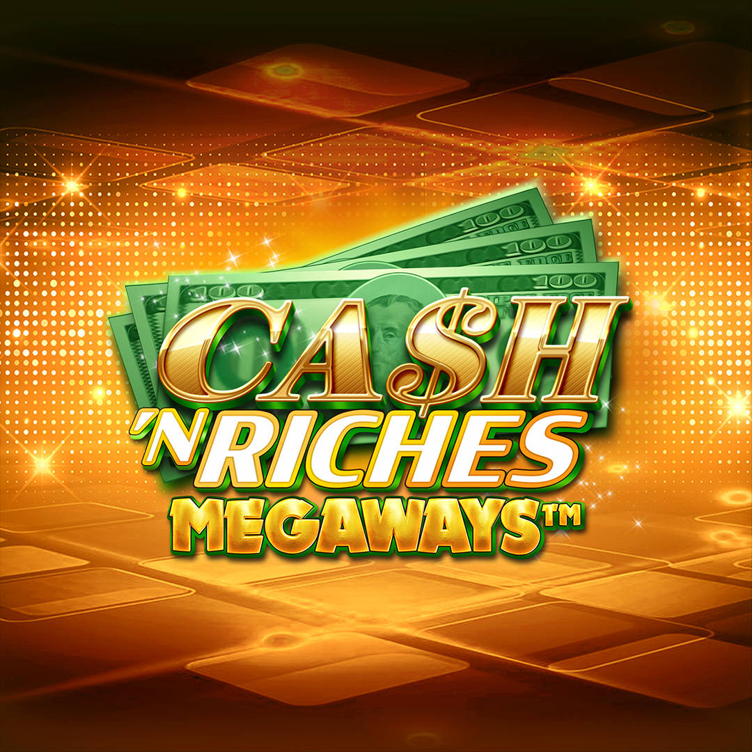 Cash 'n Riches Megaways Slot