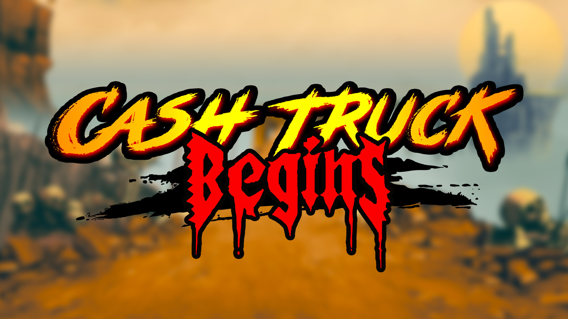 Cash Truck Begins