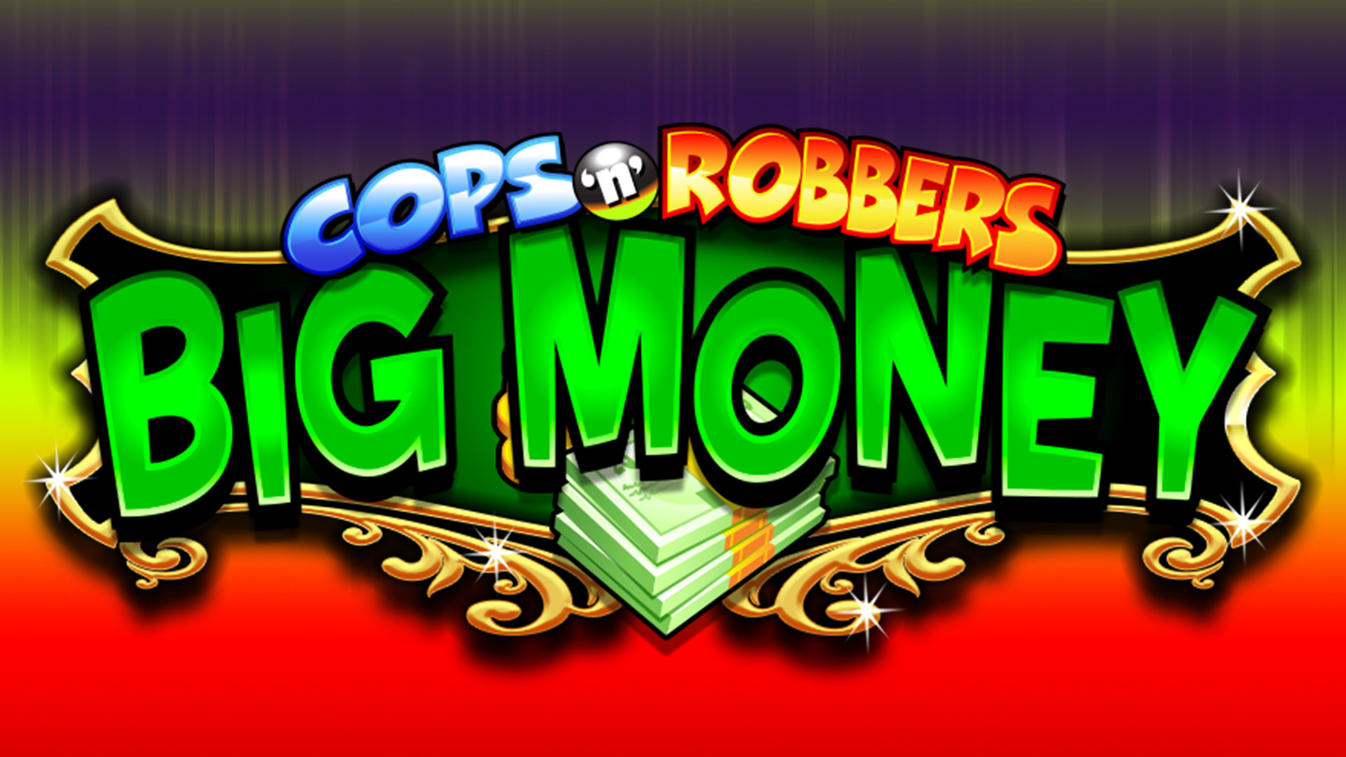 Cops 'N' Robber Big Money