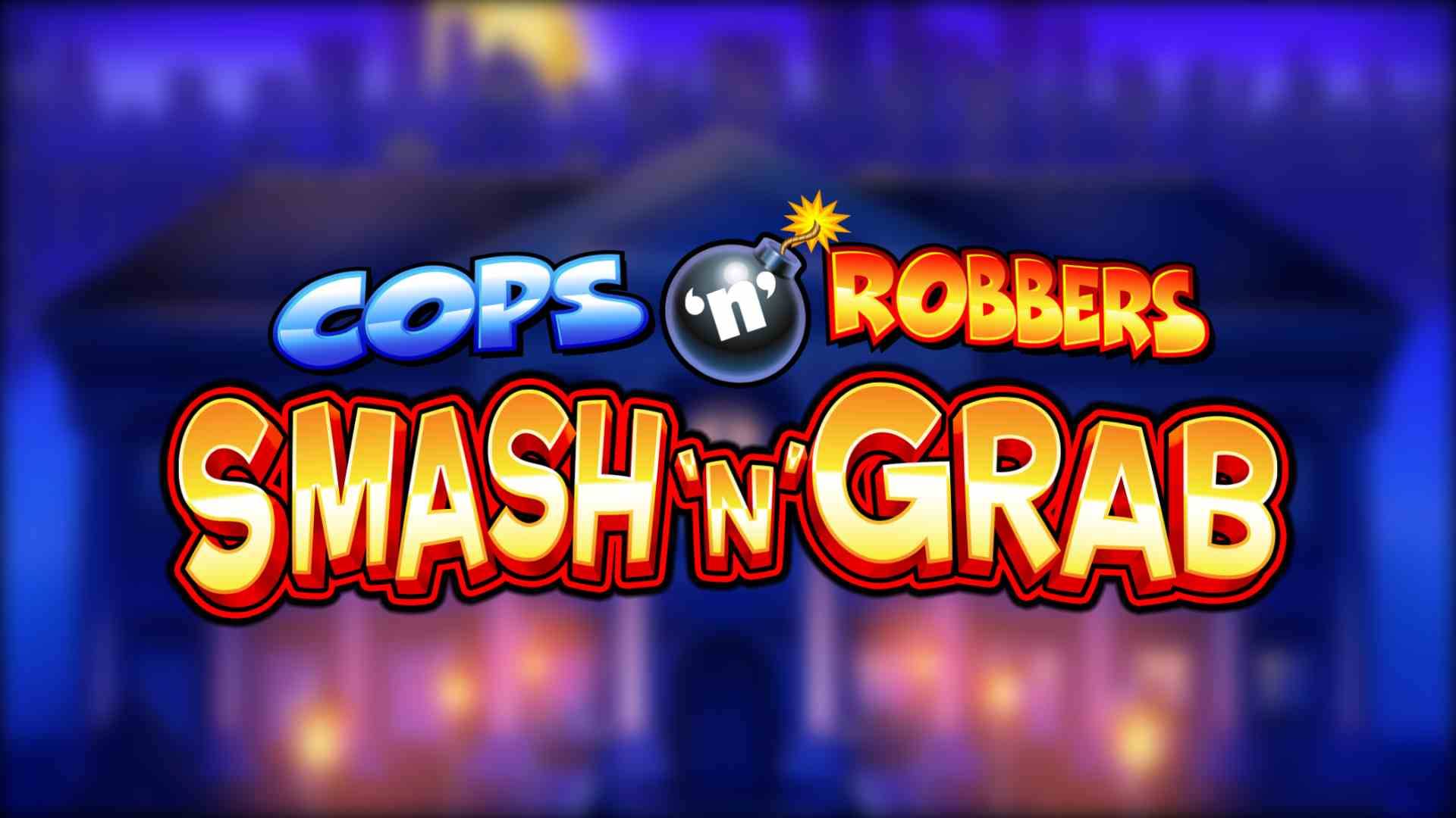 Cops 'n' Robbers Smash 'N' Grab