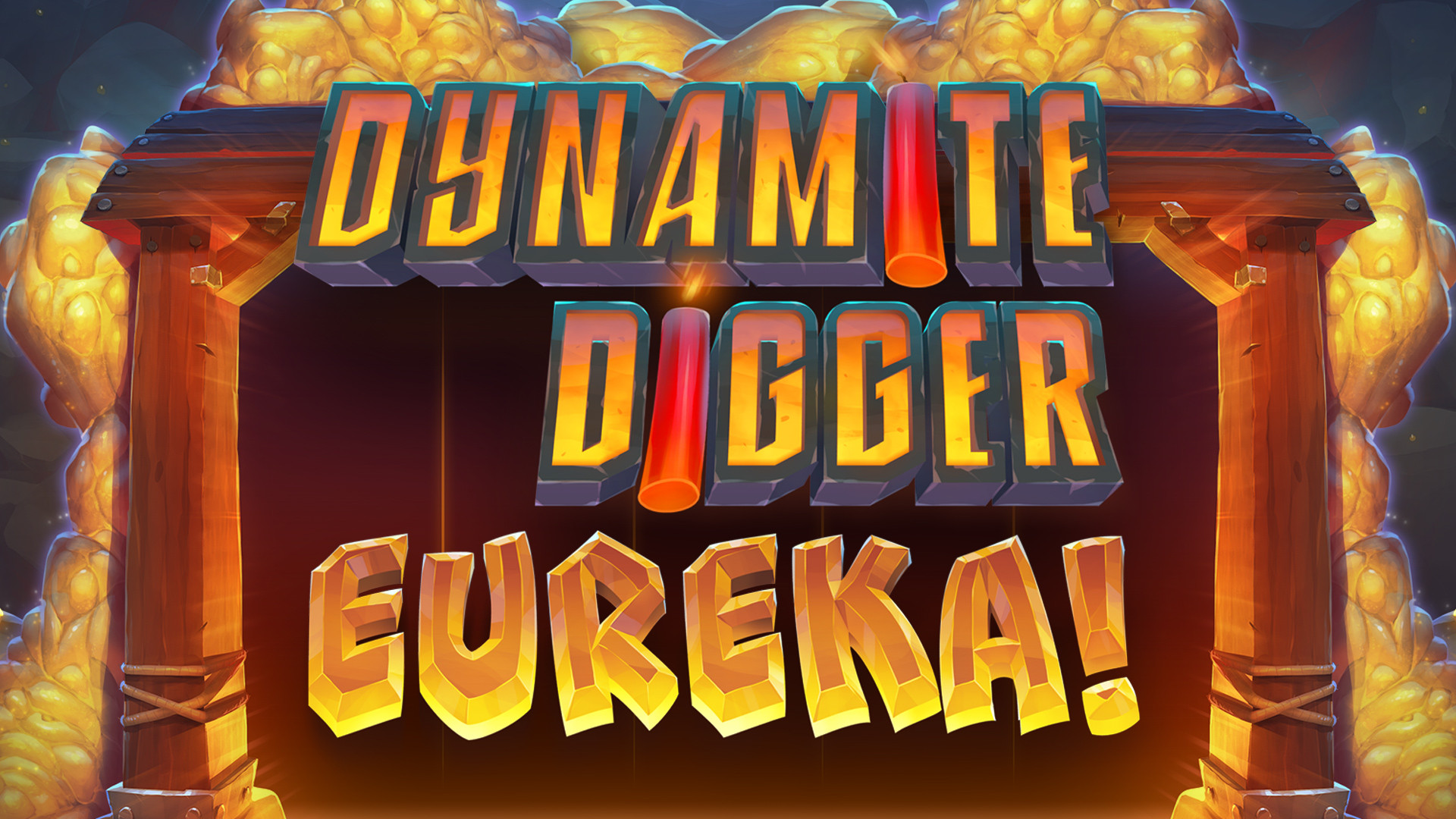 Dynamite Digger Eureka