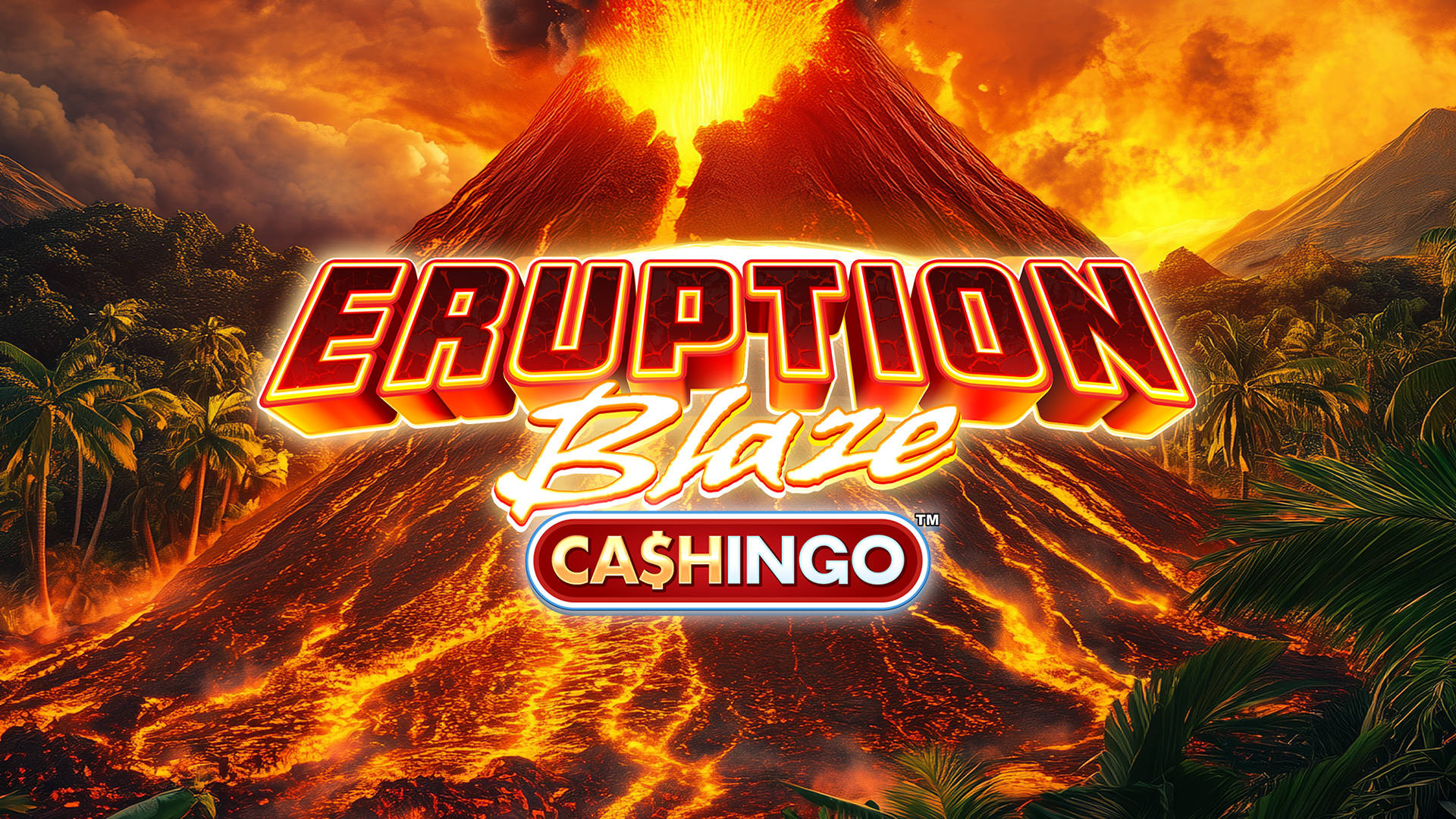 Eruption Blaze Cashingo