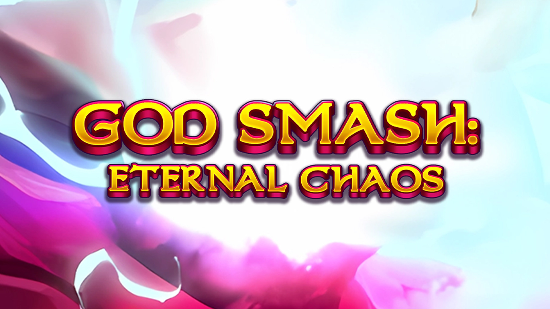 God Smash: Eternal Chaos