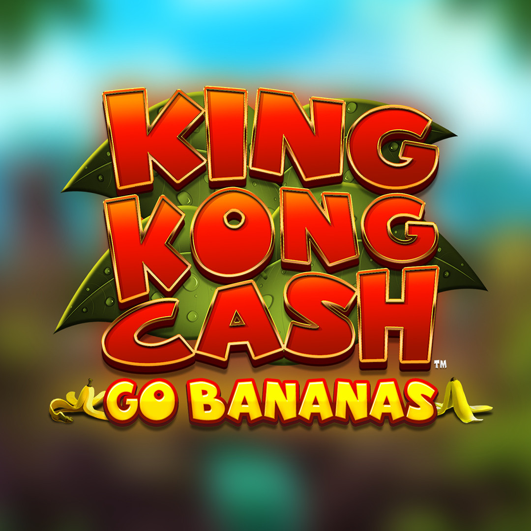 King Kong Cash Go Bananas