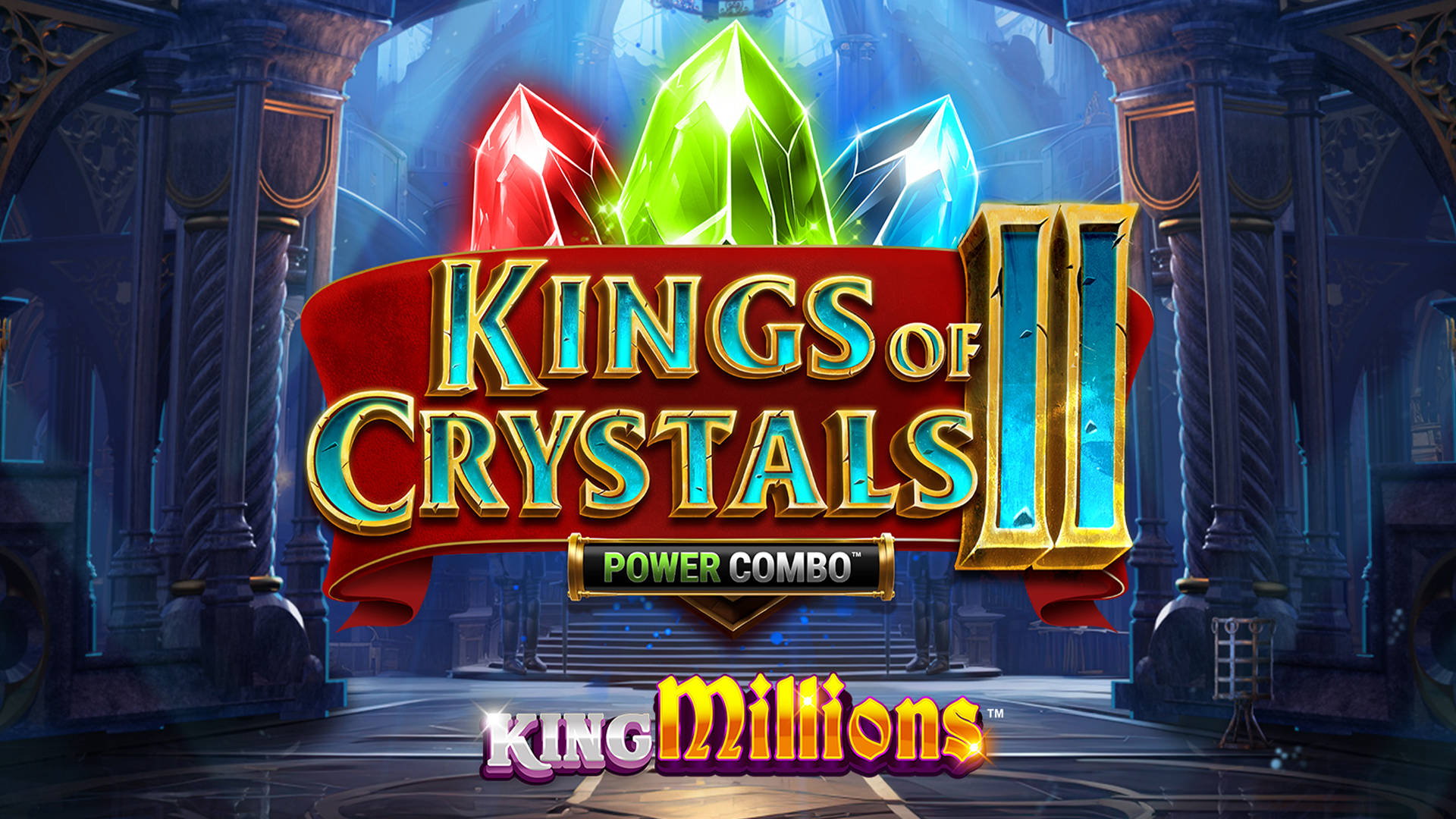 Kings of Crystals II: King Millions