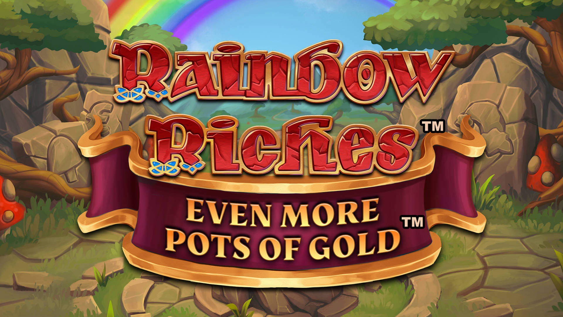 Rainbow Riches Even More Pots of Gold