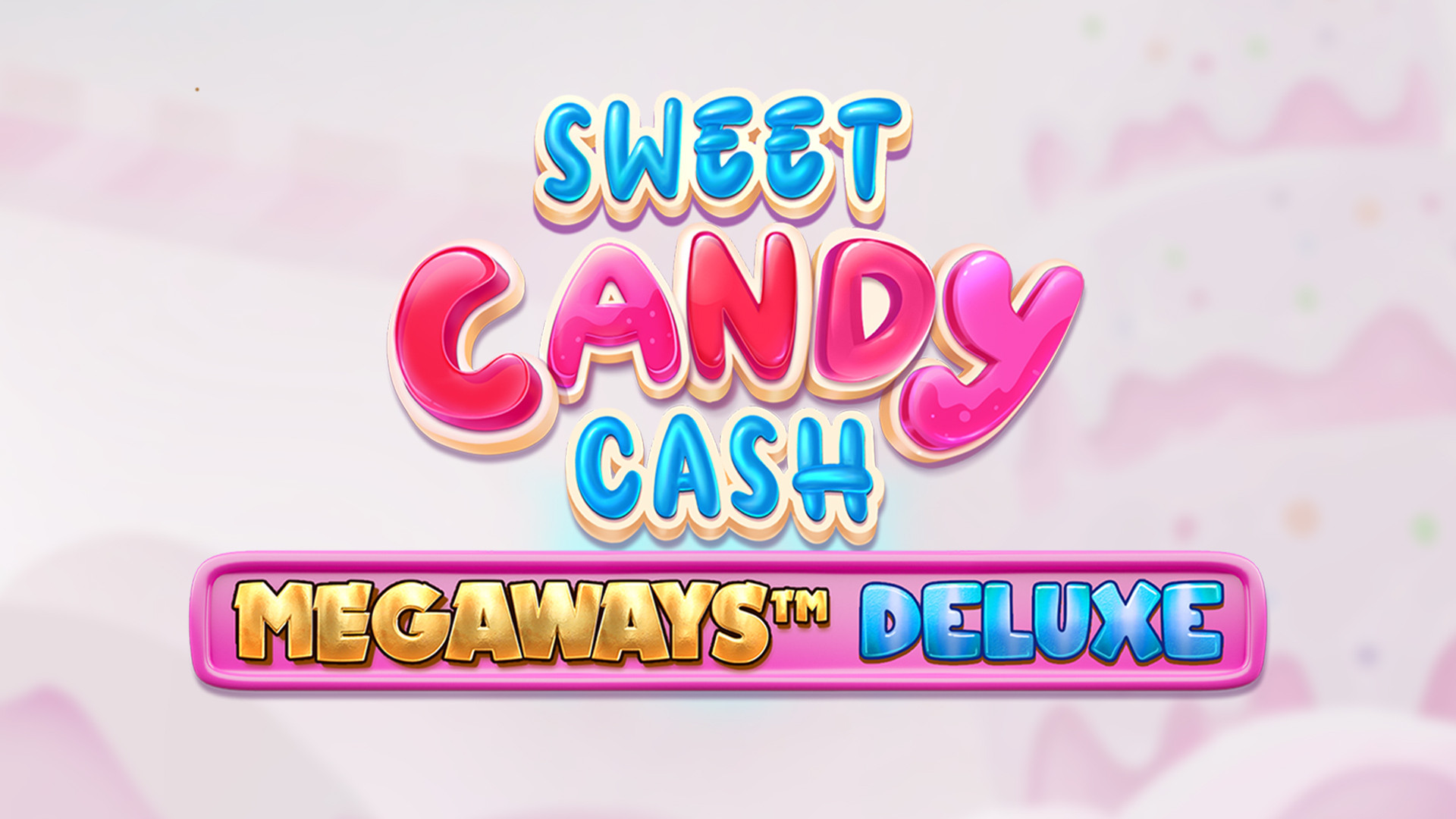 Sweet Candy Cash MEGAWAYS Deluxe
