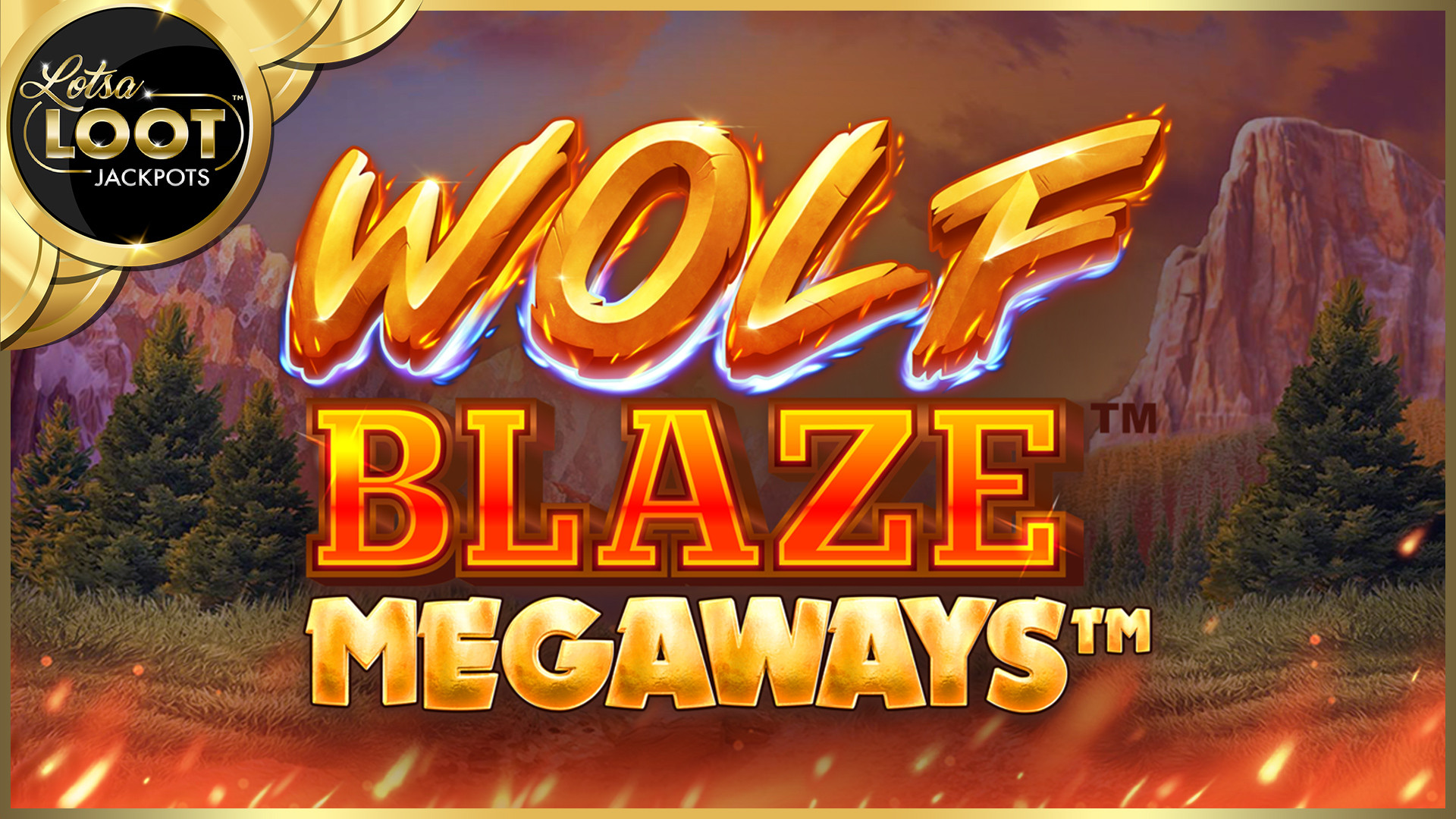 Wolf Blaze MEGAWAYS LotsaLoot